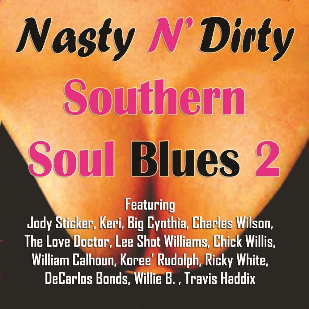Nasty N' Dirty Southern Soul Blues 2