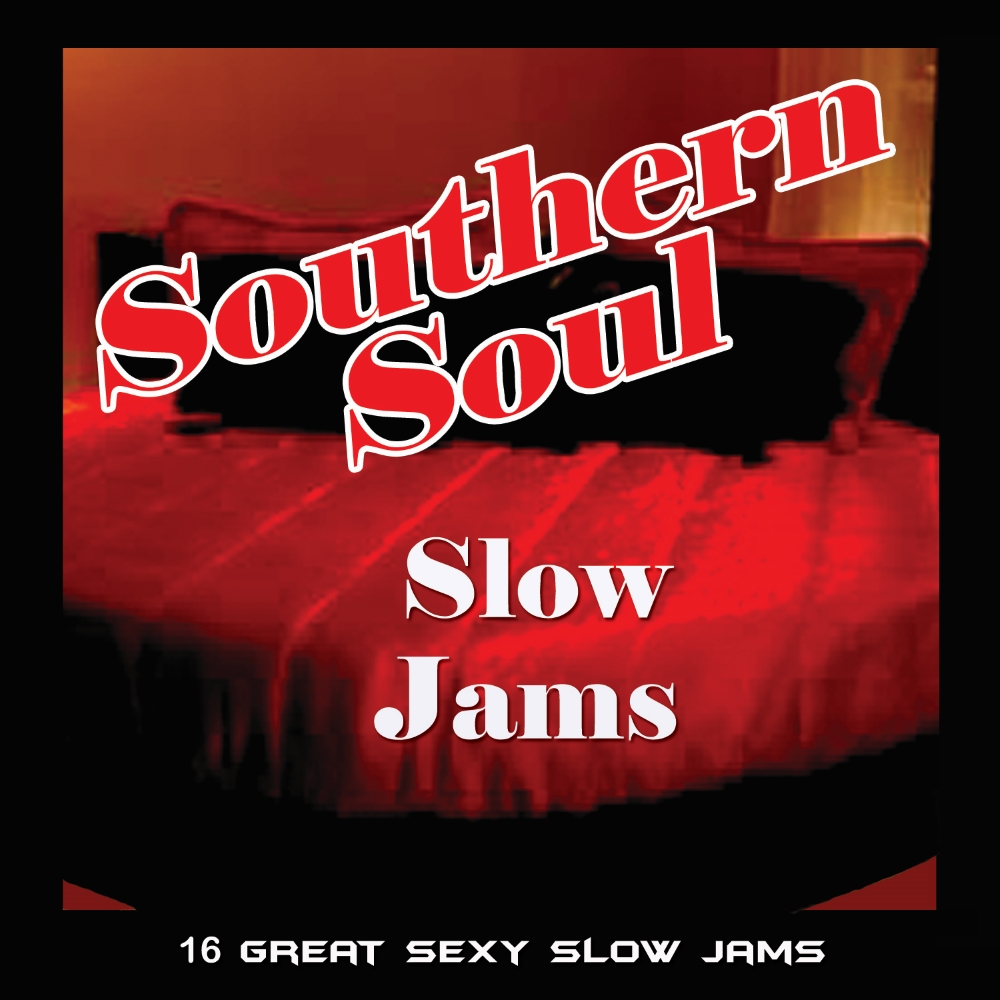 Southern Soul Slow Jams