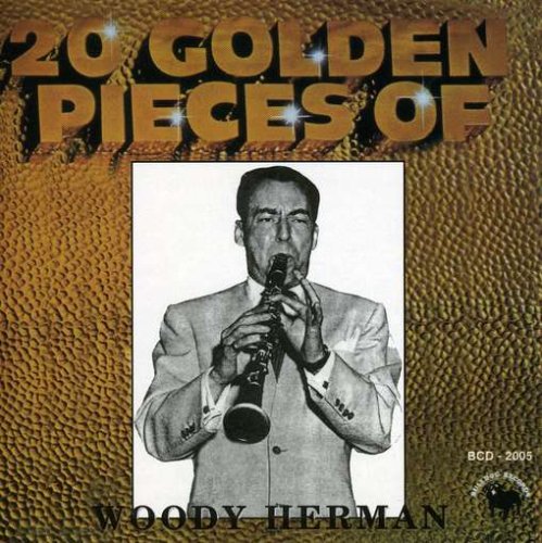 20 Golden Pieces Of Woody Herman