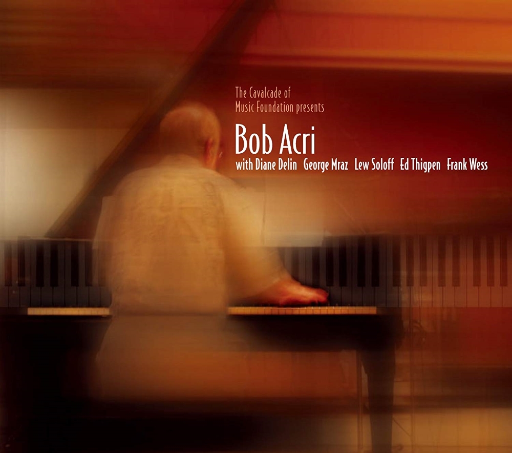 The Cavalcade Of Music Foundation Presents Bob Acri