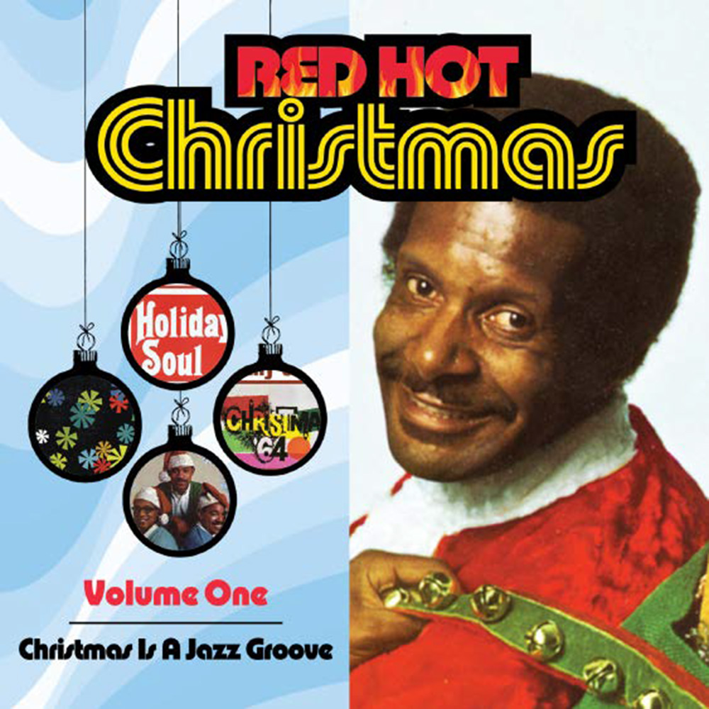 Red Hot Christmas, Vol. 1- Christmas Is A Jazz Groove