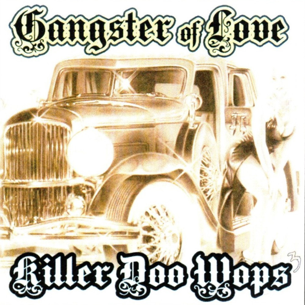 Gangster of Love, Vol. 3 - Killer Doo Wops (image for) Gangster of Love, Vol. 3 - Killer Doo Wops