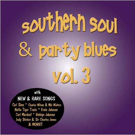 Southern Soul & Party Blues, Volume 3 - Click Image to Close