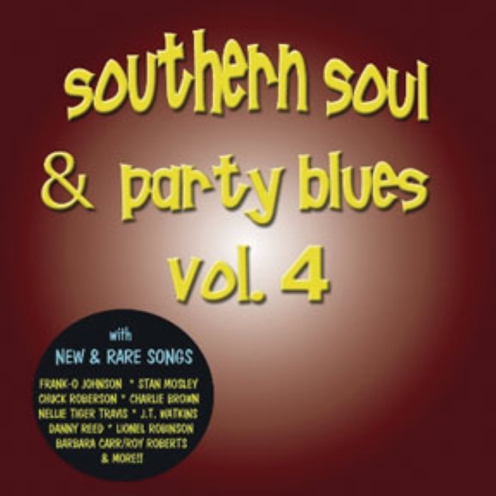 Southern Soul & Party Blues, Vol. 4