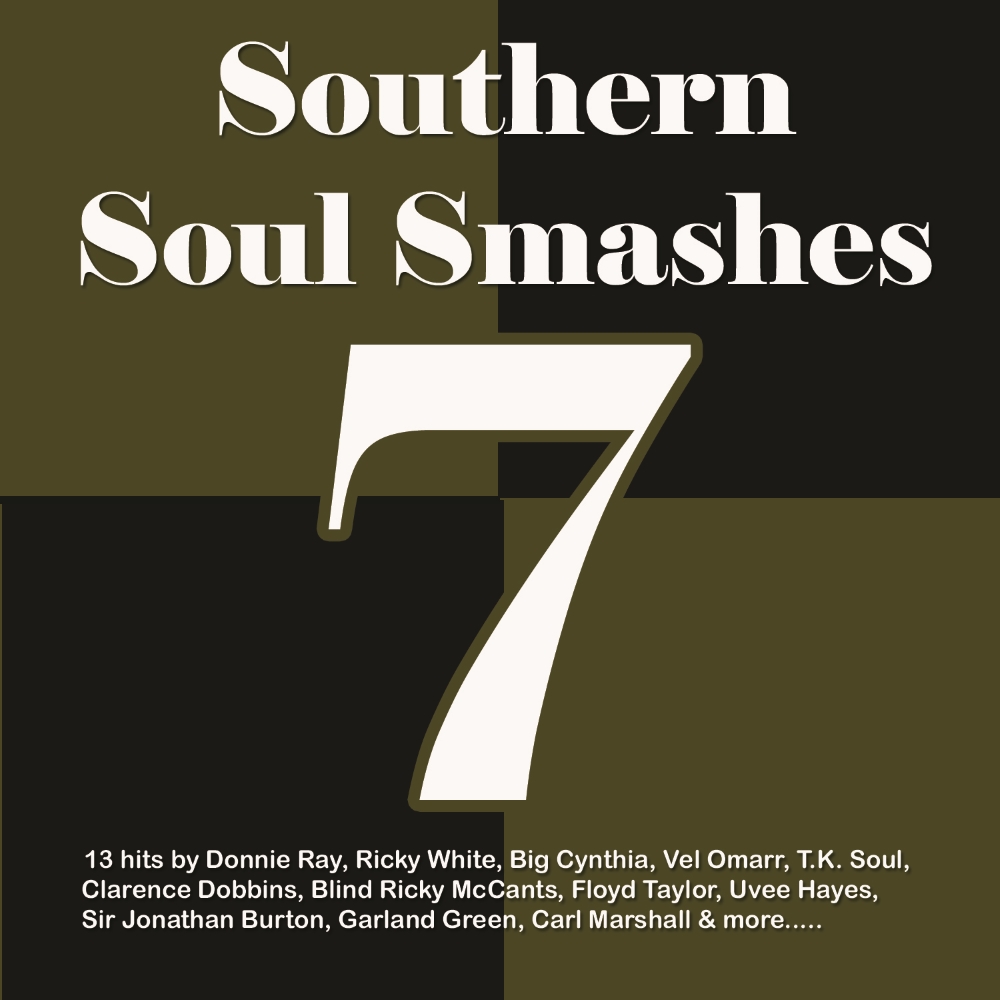 Southern Soul Smashes 7 - Click Image to Close