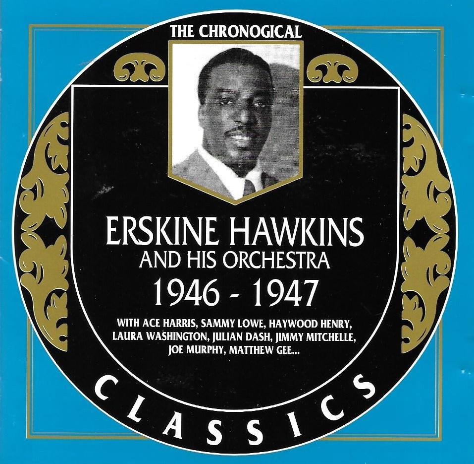 The Chronological Erskine Hawkins and His Orchestra-1946-1947 - Click Image to Close