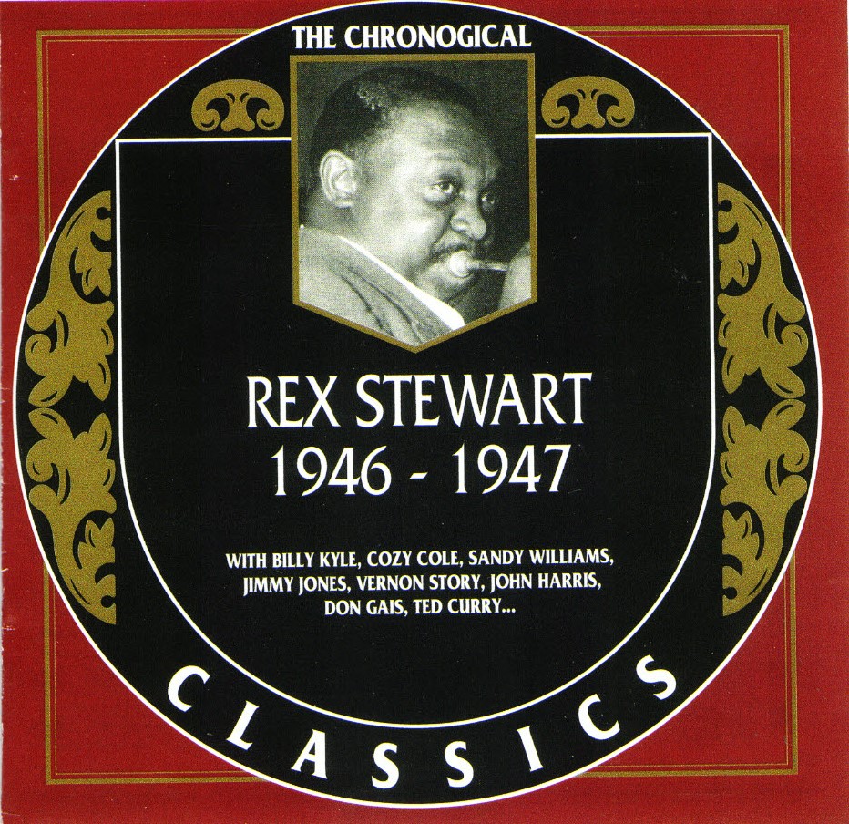 The Chronological Rex Stewart-1946-1947