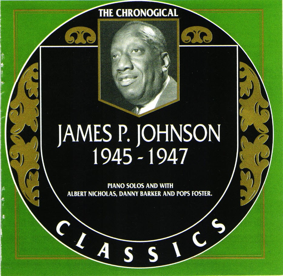 (image for) The Chronological James P. Johnson-1945-1947