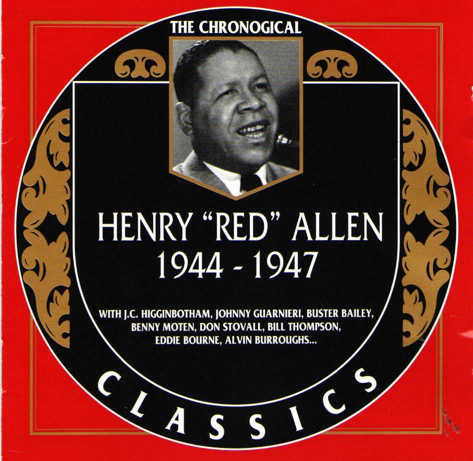 The Chronological Henry "Red" Allen-1944-1947