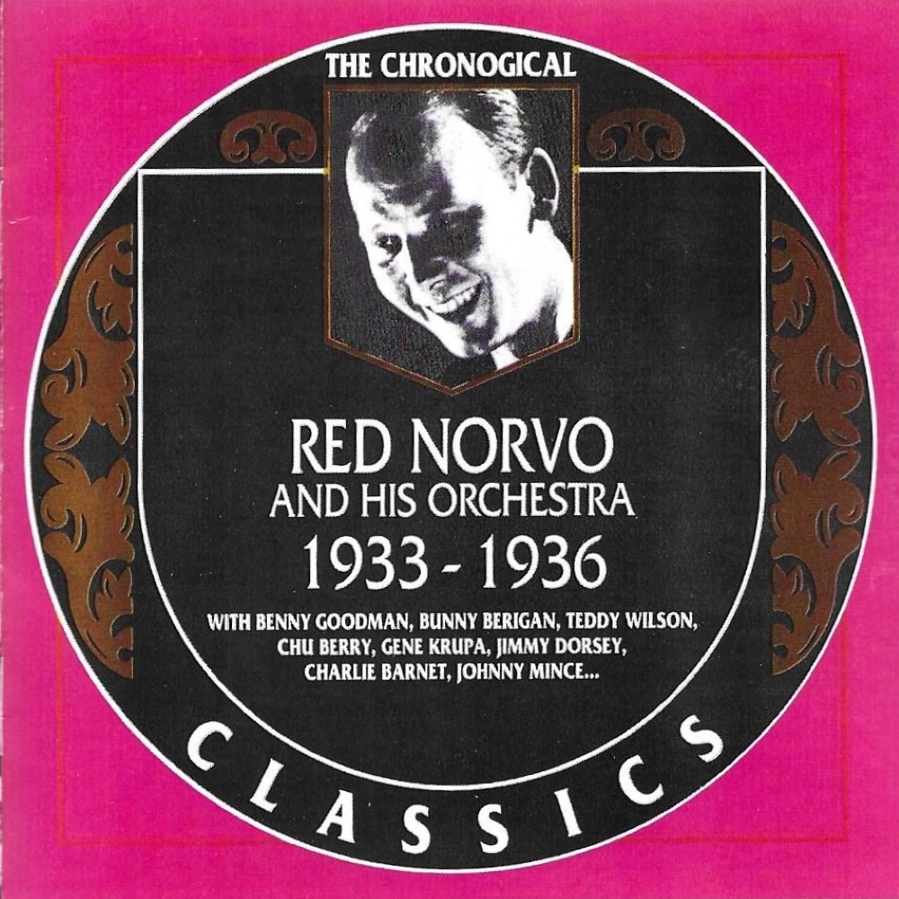 Chronological Red Norvo and His Orchestra 1933-1936