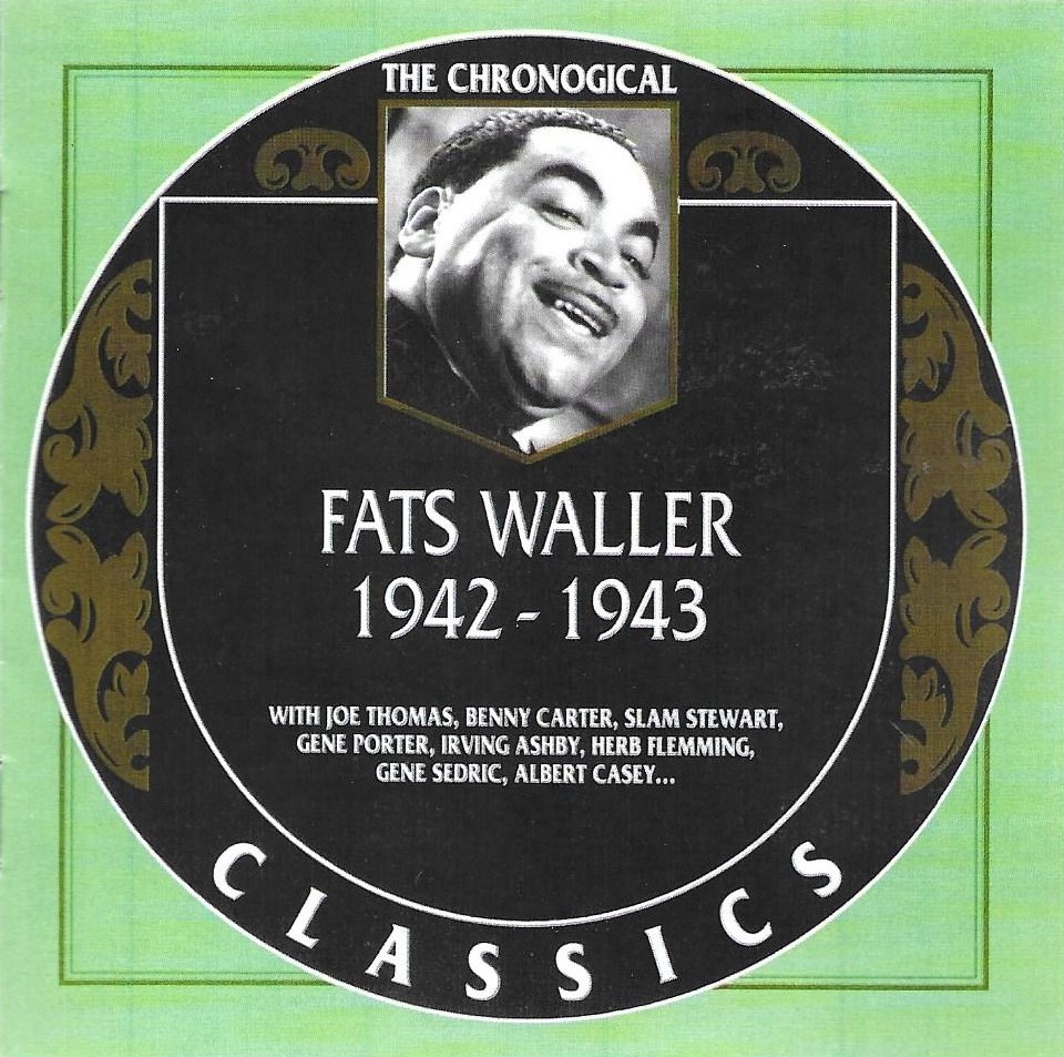 (image for) The Chronological Fats Waller-1942-1943