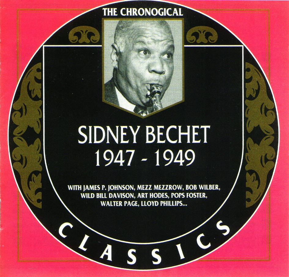 The Chronological Sidney Bechet-1947-1949 - Click Image to Close