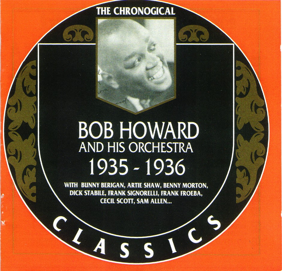 (image for) The Chronological Bob Howard And His Orchestra-1935-1936