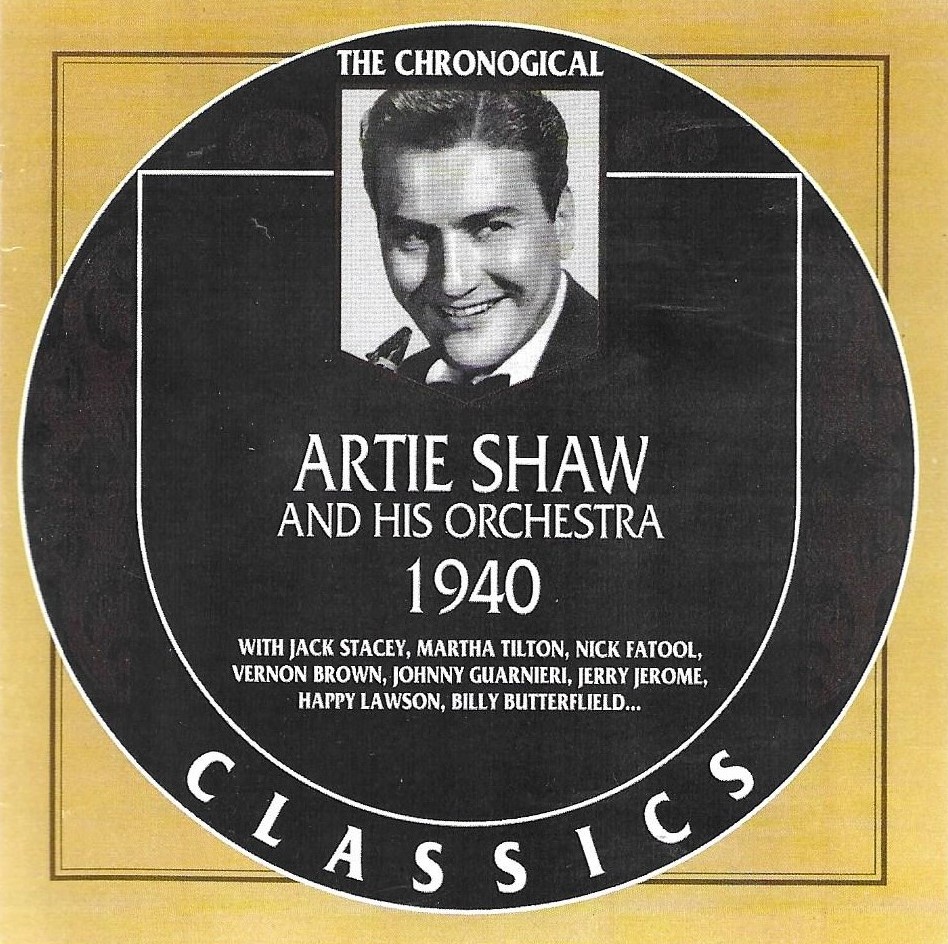 The Chronological Artie Shaw And His Orchestra: 1940