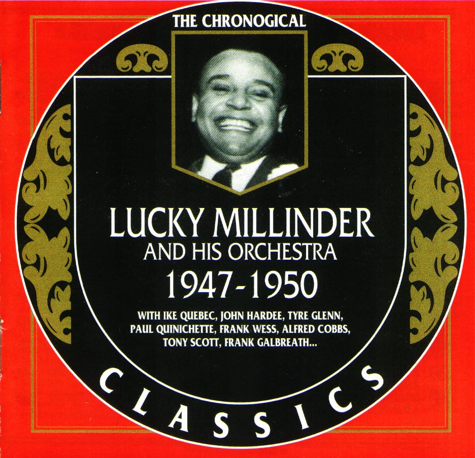 The Chronological Lucky Millinder And His Orchestra-1947-1950