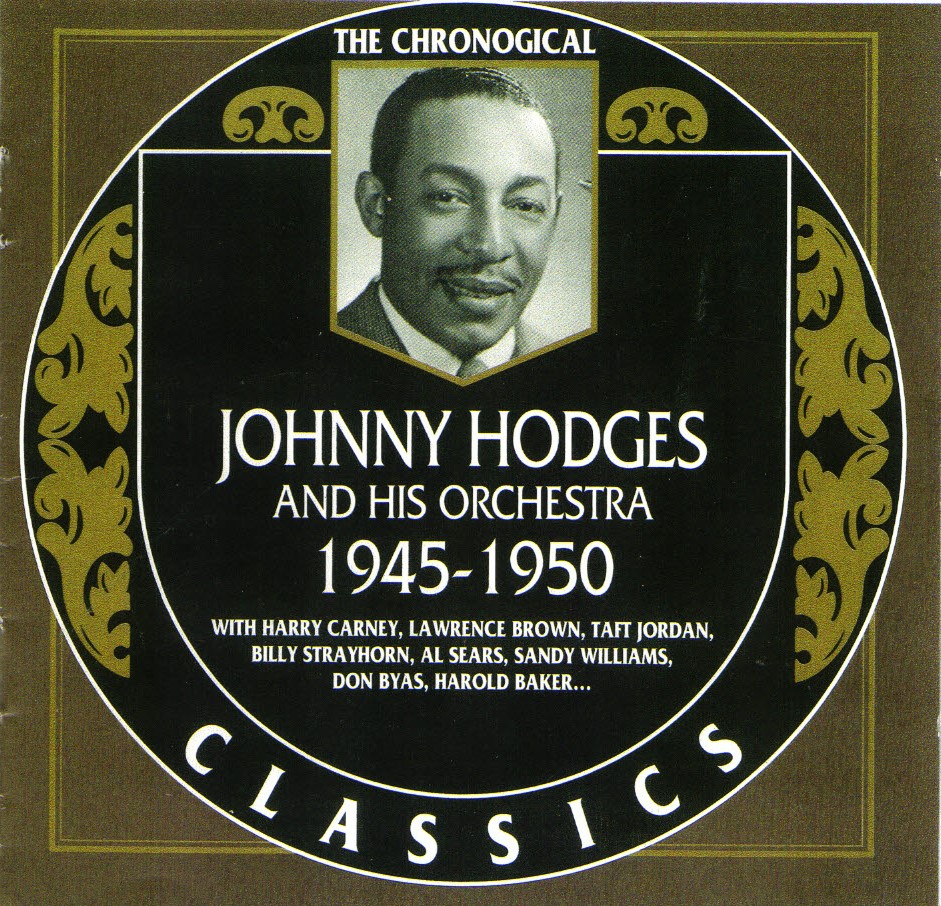 The Chronological Johnny Hodges And His Orchestra-1945-1950