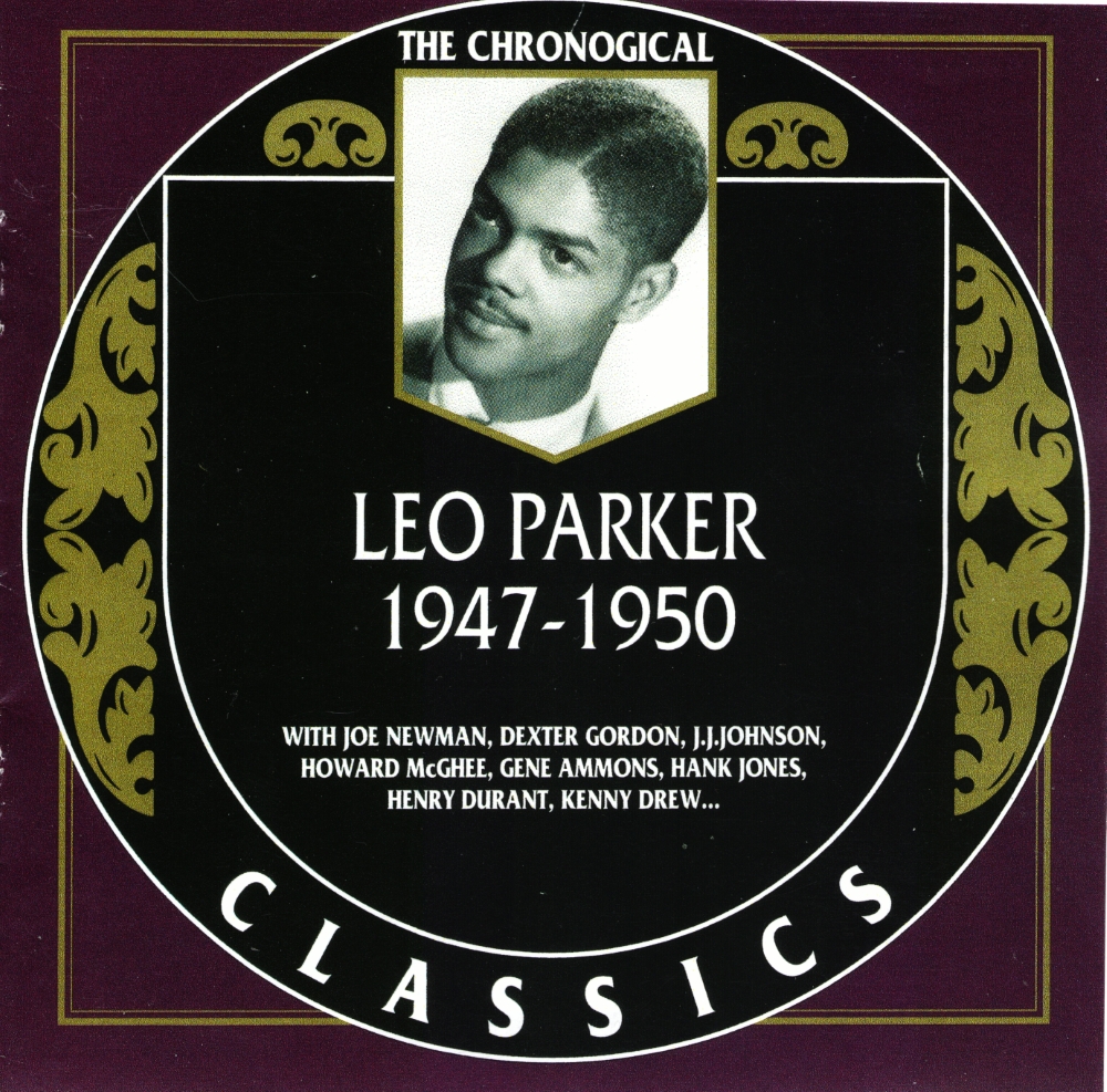 The Chronological Leo Parker-1947-1950