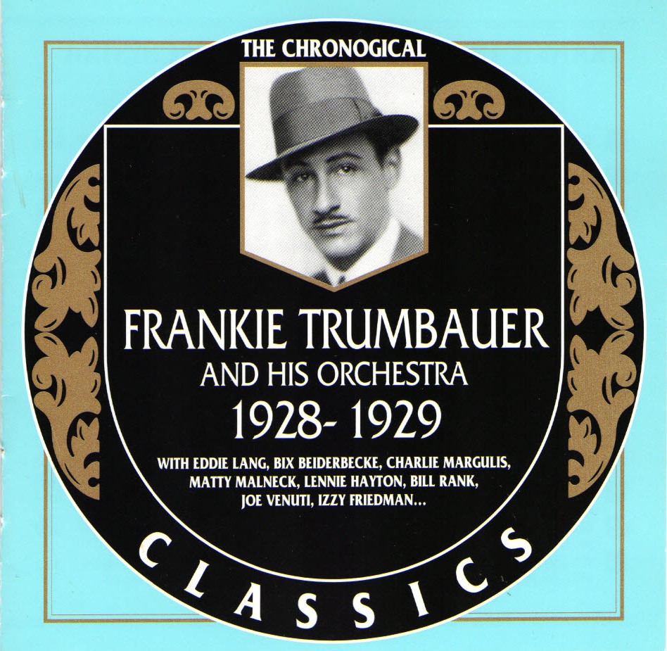 (image for) The Chronological Frankie Trumbauer And His Orchestra-1928-1929