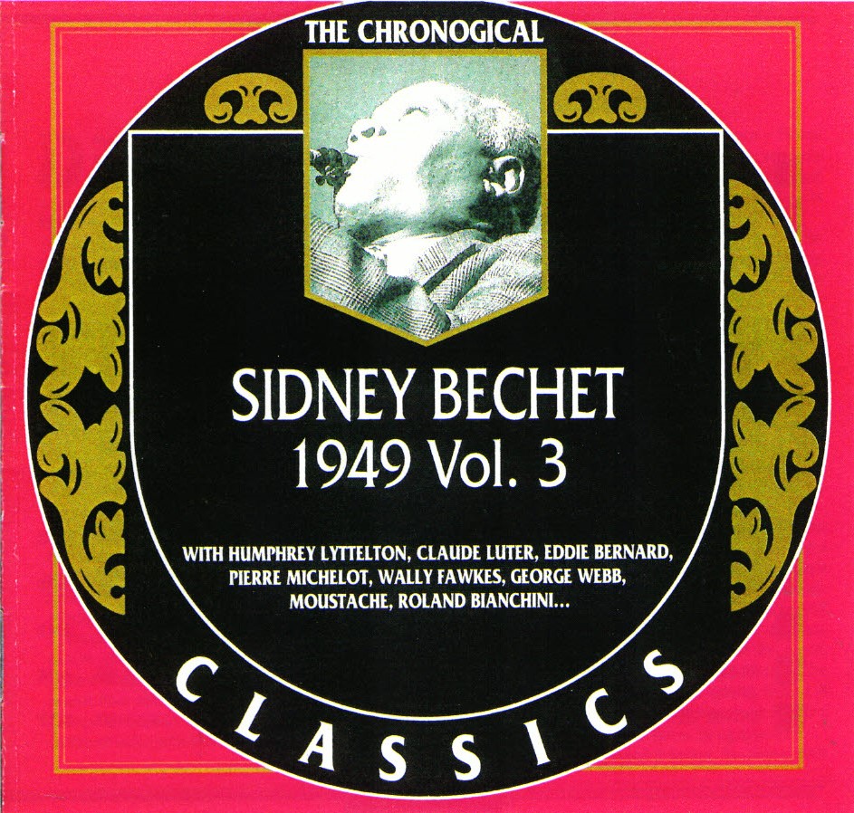 The Chronological Sidney Bechet-1949, Vol. 3 - Click Image to Close