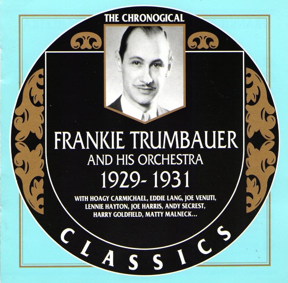 The Chronological Frankie Trumbauer And His Orchestra-1929-1931