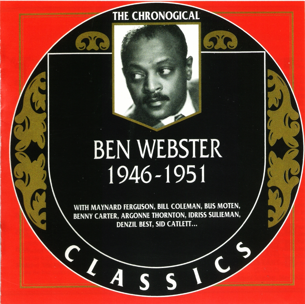 The Chronological Ben Webster-1946-1951 - Click Image to Close