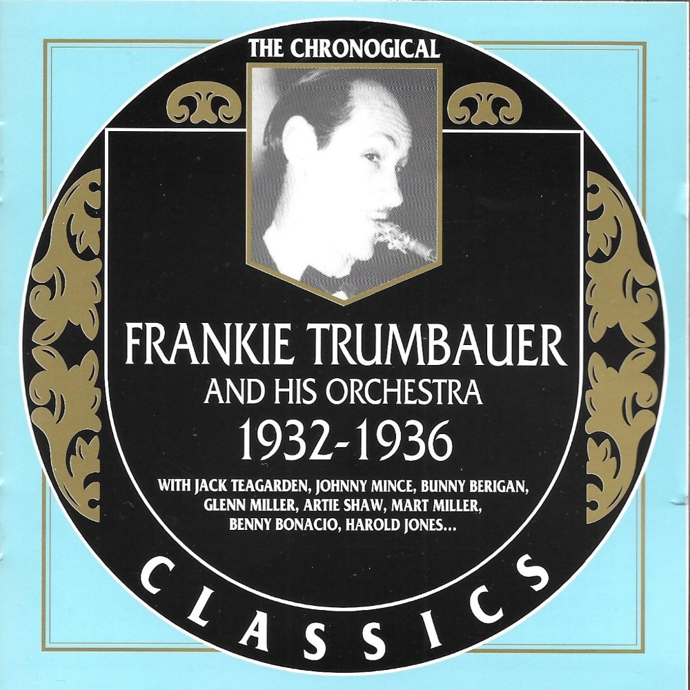 Chronological Frankie Trumbauer and His Orchestra- 1932-1936