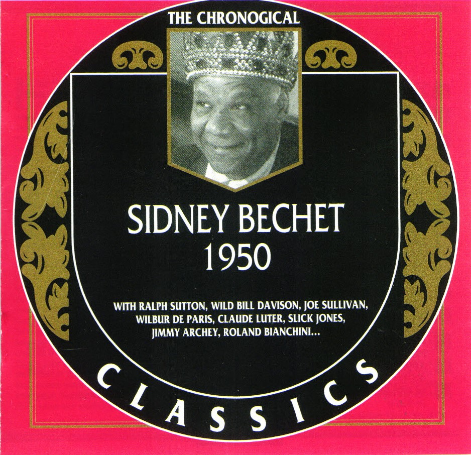 The Chronological Sidney Bechet-1950 - Click Image to Close