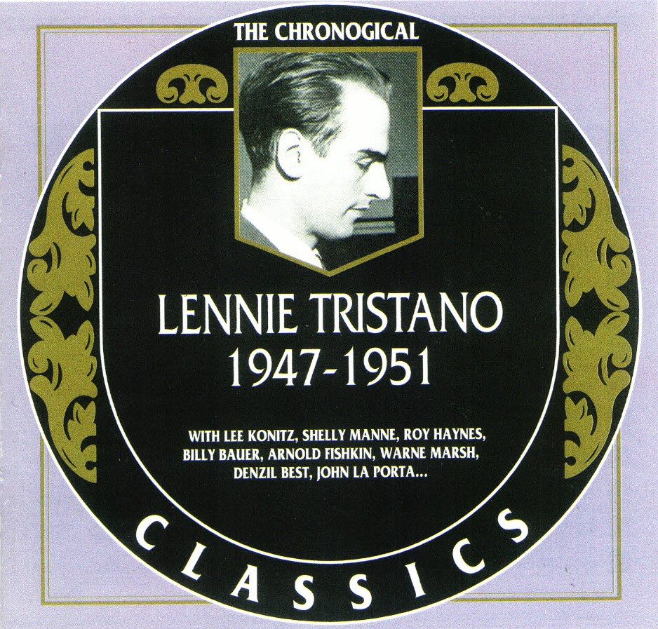 The Chronological Lennie Tristano-1947-1951 - Click Image to Close