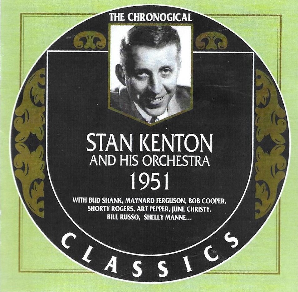 The Chronological Stan Kenton And His Orchestra: 1951