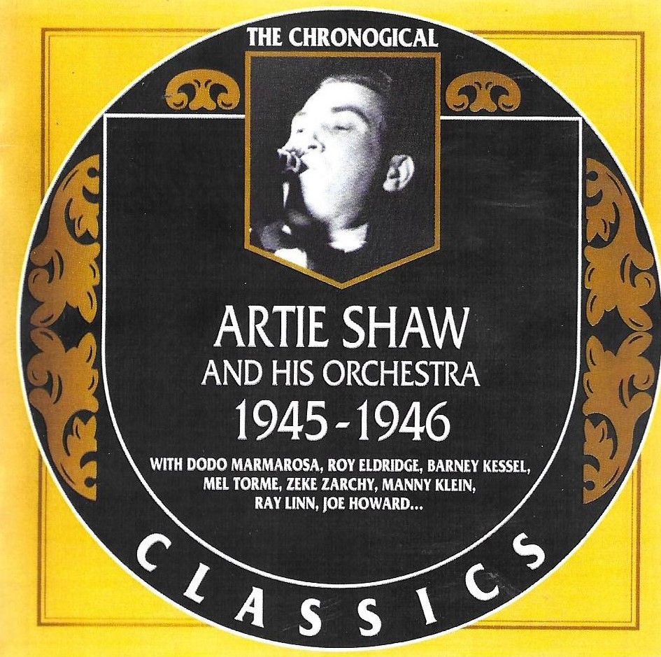 The Chronological Artie Shaw And His Orchestra: 1945-1946