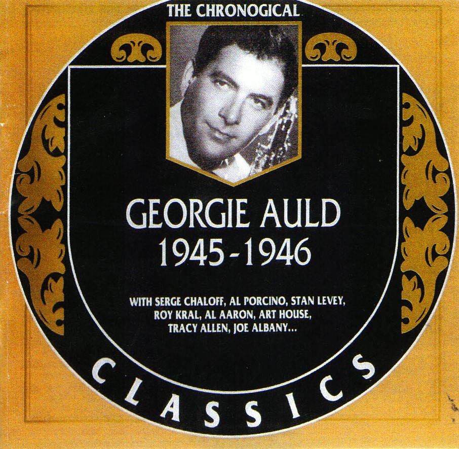 The Chronological Georgie Auld-1945-1946