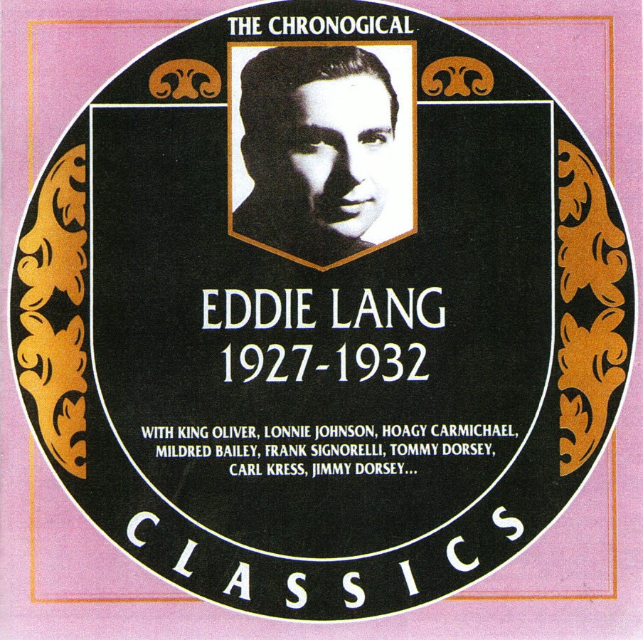 The Chronological Eddie Lang-1927-1932 - Click Image to Close