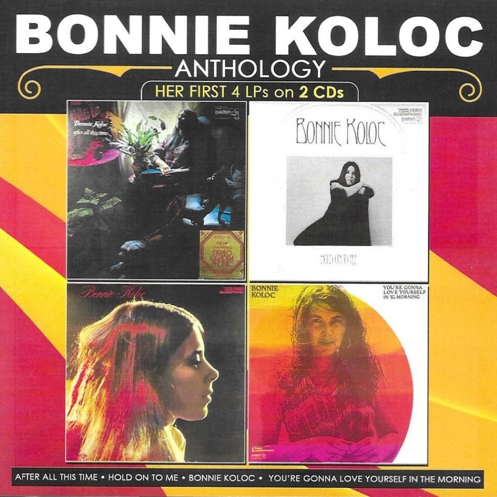 Anthology-After All This Time-Hold On To Me-Bonnie Koloc-You're Gonna Love Yourself-4 LPs on 2 CDs