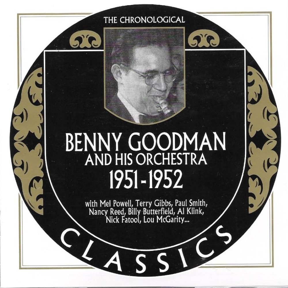 The Chronological Benny Goodman And His Orchestra: 1951-1952