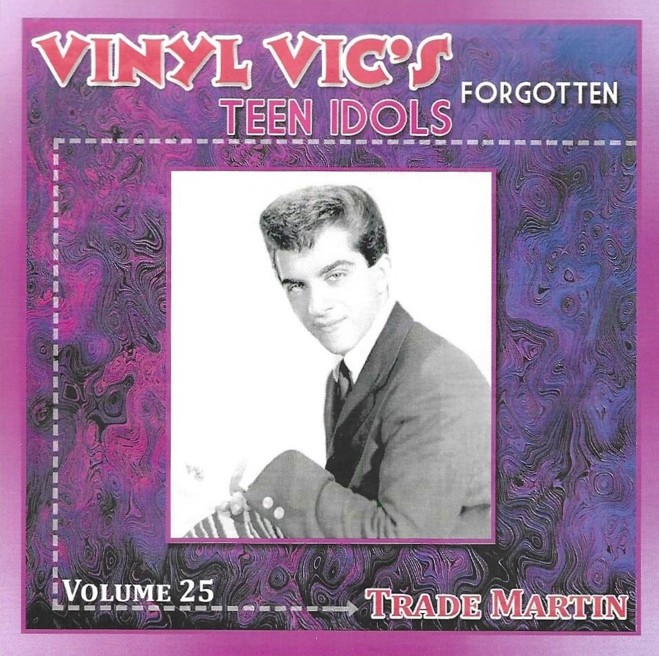 Vinyl Vic's Forgotten Teen Idols, Vol. 25-Trade Martin - Click Image to Close