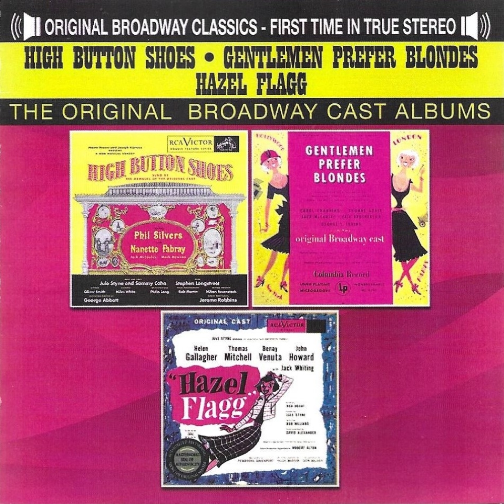 The Original Broadway Cast Albums - High Button Shoes, Gentlemen Prefer Blondes & Hazel Flagg