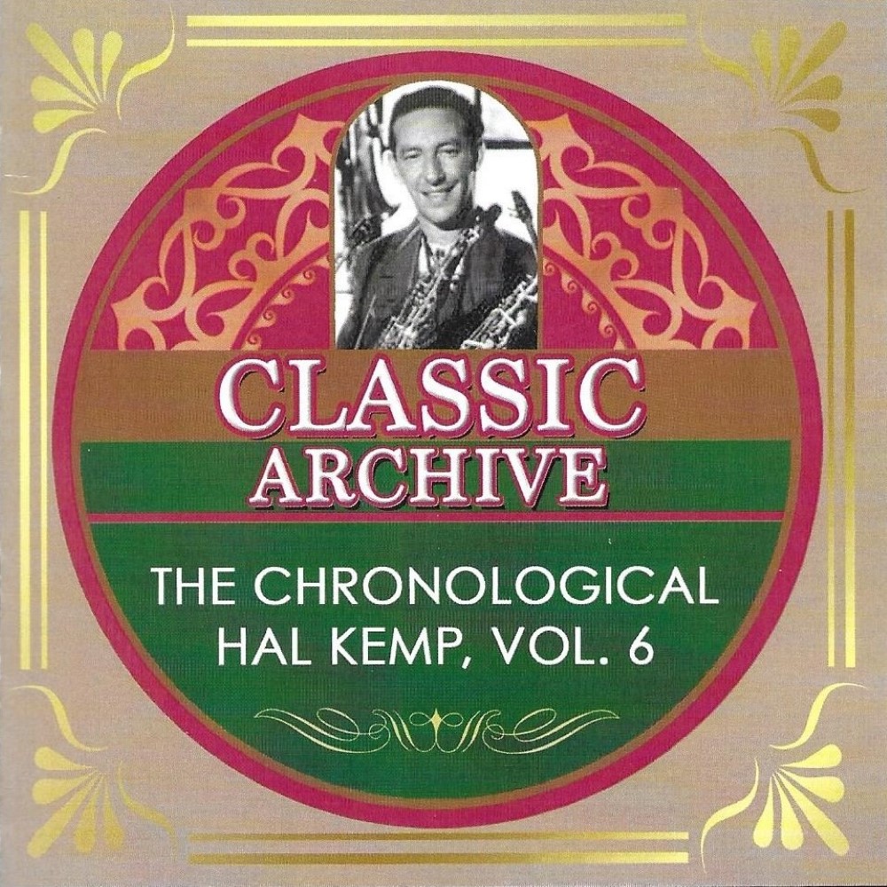 Chronological Hal Kemp and His Orchestra Vol. 6 1935-1936 (2 CD)