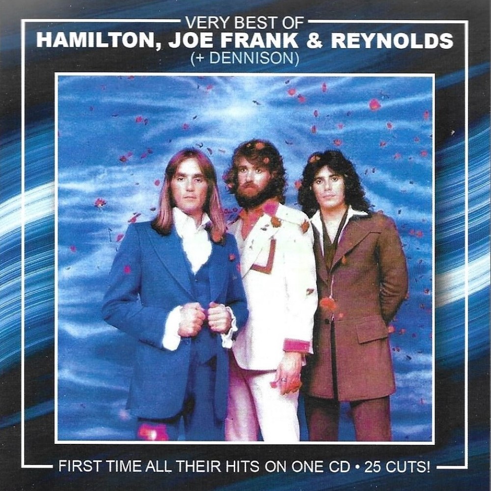 Very Best of Hamilton, Joe Frank & Reynolds (+ Dennison)