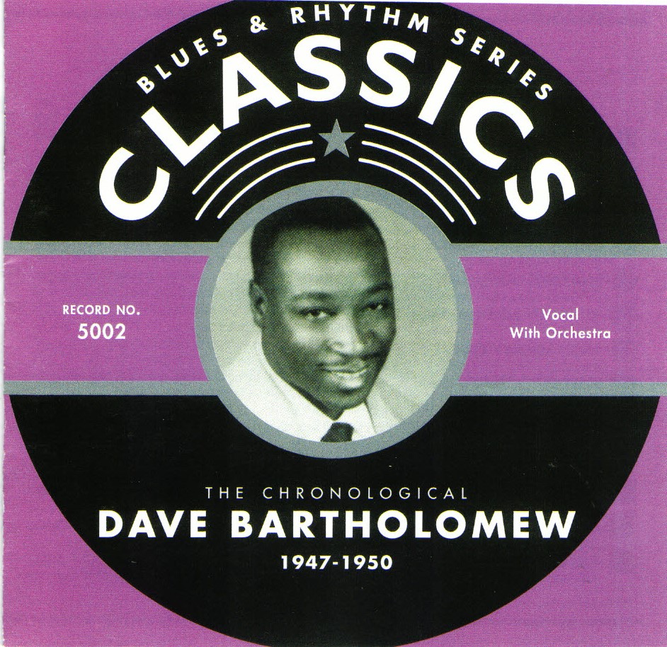 The Chronological Dave Bartholomew-1947-1950 - Click Image to Close