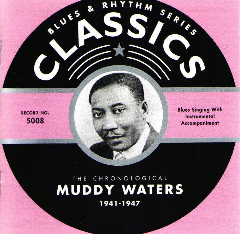 The Chronological Muddy Waters-1941-1947