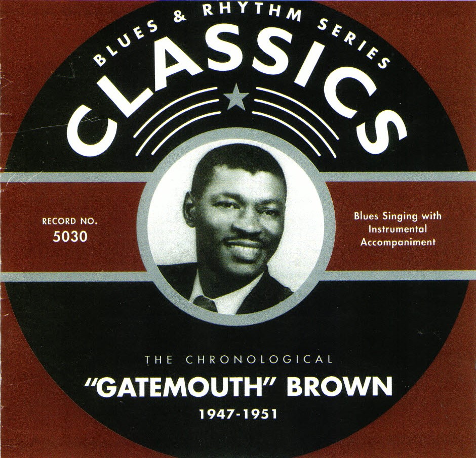 The Chronological "Gatemouth" Brown-1947-1951 - Click Image to Close