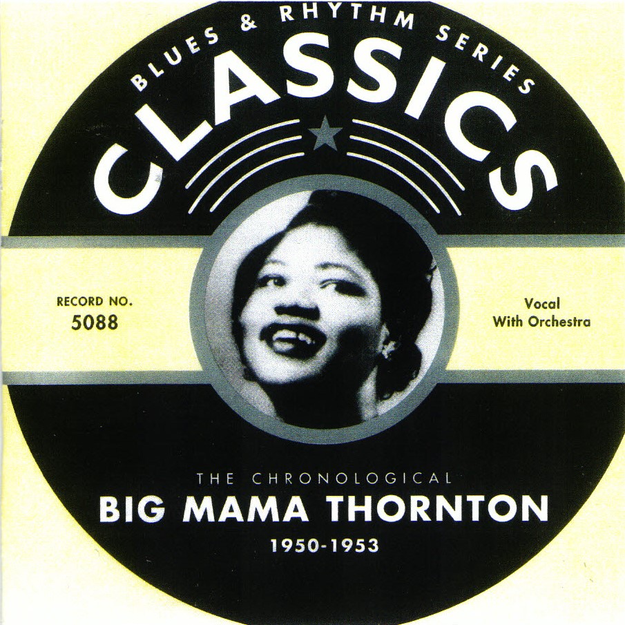 The Chronological Big Mama Thornton-1950-1953