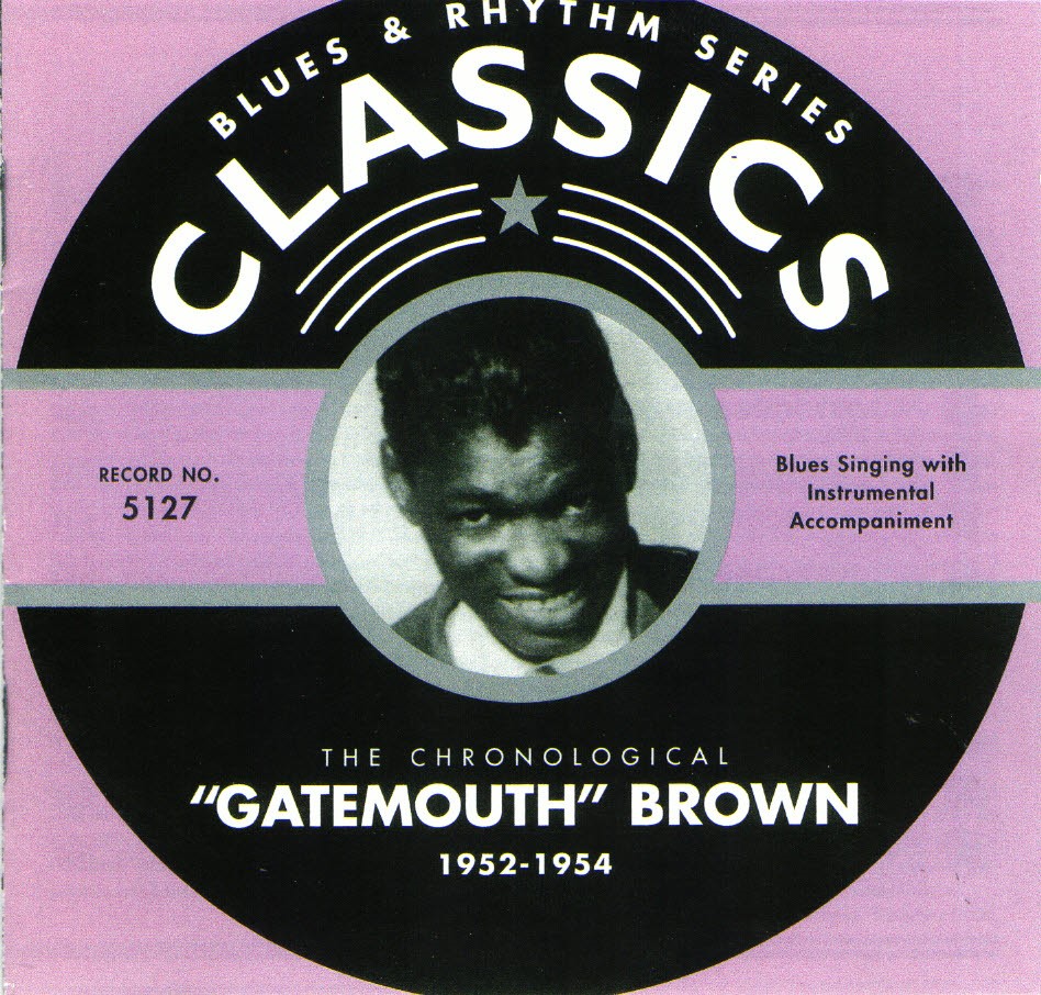 The Chronological "Gatemouth" Brown-1952-1954 - Click Image to Close
