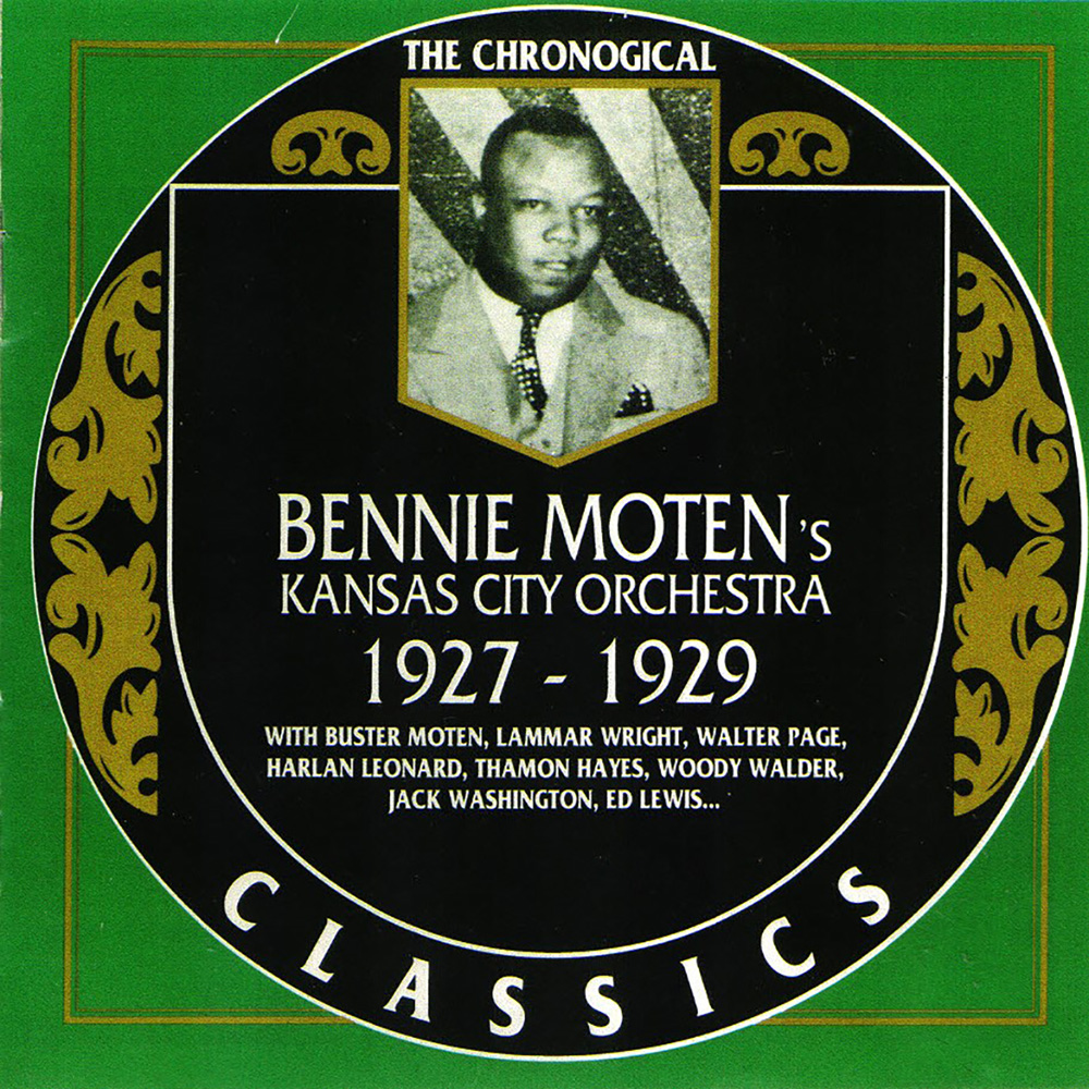 Chronological Bennie Moten's Kansas City Orchestra 1927-1929