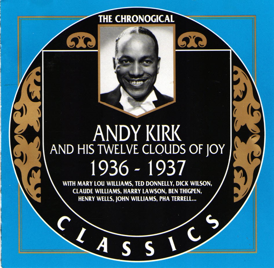 The Chronological Andy Kirk And His Twelve Clouds Of Joy-1936-1937
