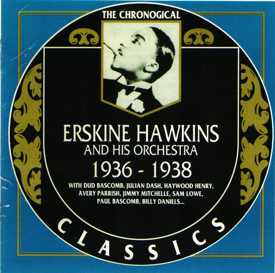 The Chronological Erskine Hawkins And His Orchestra-1936-1938