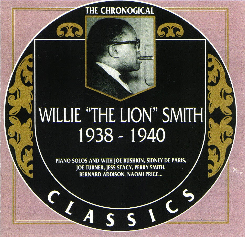 The Chronological Willie "The Lion" Smith-1938-1940 - Click Image to Close