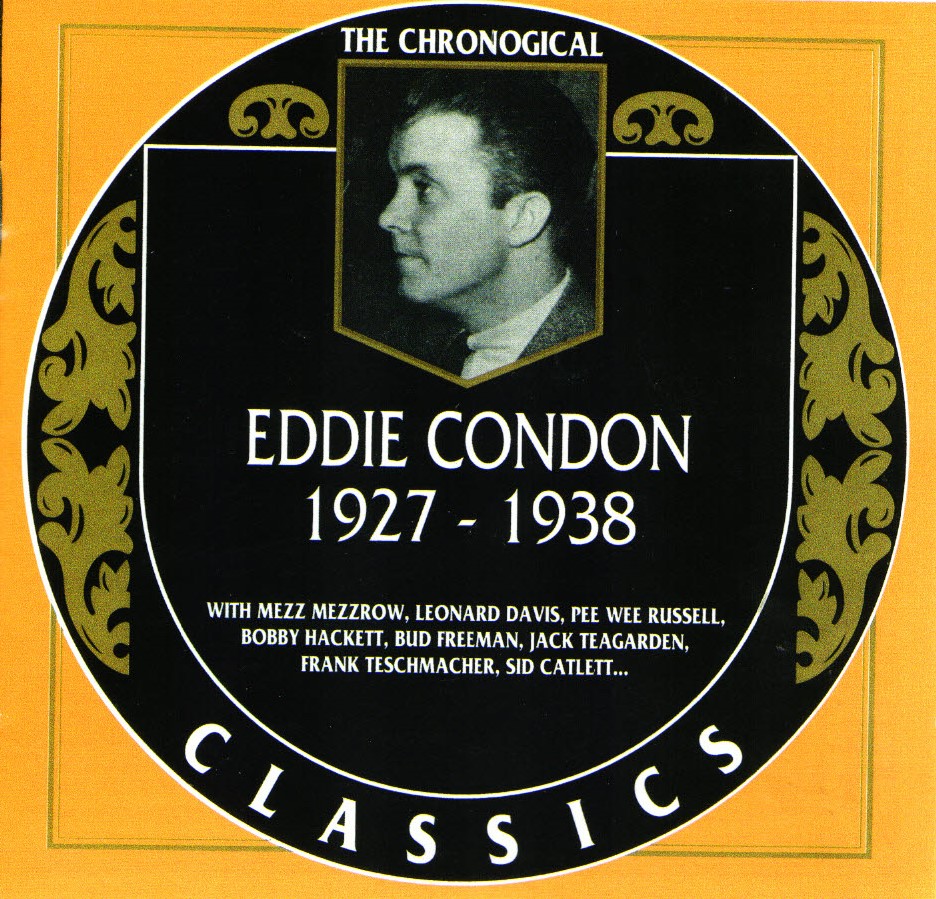 The Chronological Eddie Condon: 1927-1938