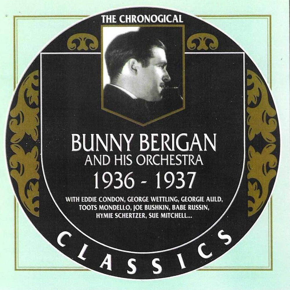 (image for) Chronological Bunny Berigan and His Orchestra 1936-1937