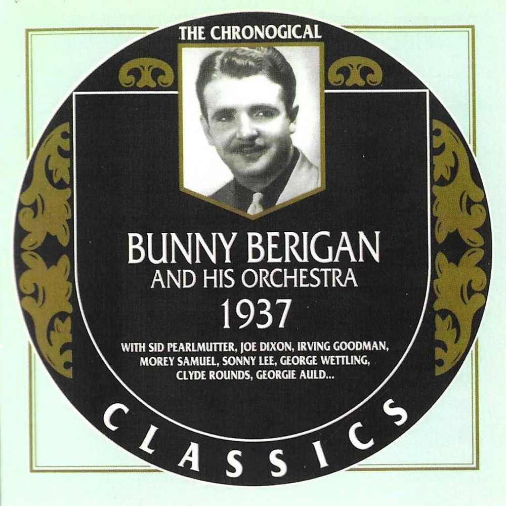 (image for) Chronological Bunny Berigan and His Orchestra 1937